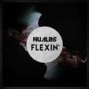 NuAlias - Flexin'