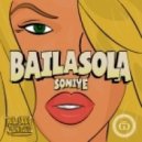 Soniye - Baila Sola