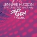 Jennifer Hudson Ft. R-Kelly - It\'s Your World (Sandy Rivera Club Mix)