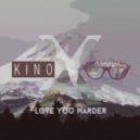Kino & Dextramorphine - Love You Harder (Original mix)