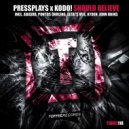 Pressplays x Kodo - Should Believe