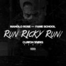 Manolo Rose feat. Fame School - Run Ricky Run (Clinton Sparks Remix)