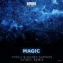 YV & SS - Magic (Skyrec Remix)