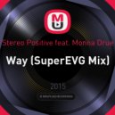 Stereo Positive feat. Monna Drue - Way (SuperEVG Mix)