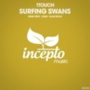 1Touch - Surfing Swans