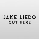 Jake Liedo - Out Here (Extended)