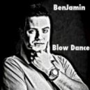 BenJamin - Blow Dance