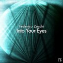 Federico Zucchi - Into Your Eyes (Original mix)