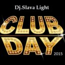 Dj Slava Light - Club Day