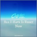 Clay Lio - All I Have Is Right Now