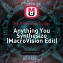 The American Dollar - Anything You Synthesize