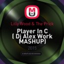 Lilly Wood & The Prick - Player In C