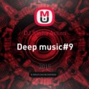 DJ Sasha Action - Deep music#9