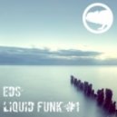 EDS - Liquid Funk #1