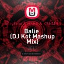 JuicyTrax & BSKF & KSHMR - Balie