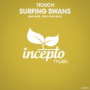 1Touch - Surfing Swans