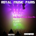 Royal Music Paris - Say You Really Want Me