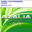 Noize Compressor - Home (Original Mix)