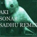 Aki - Sonar (Sadhu Remix)