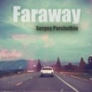 Sergey Parshutkin - Faraway
