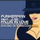 Funkerman feat. J.W. - Fallin In Love