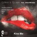Dj Brick & Dj Lapin feat Anna Miracles - Kiss Me (IMSA Remix)