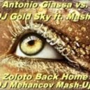 Antonio Giacca vs.DJ Gold Sky feat Masha - Zoloto Back Home