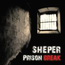 Sheper - Prison break