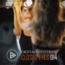 Digital Rhythmic - Closed Eyes 014