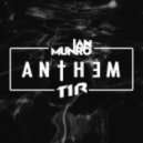 Ian Munro & T1R - Anthem (Original mix)