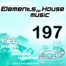 Viel - Elements of House music 197