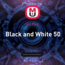 DJ Kot - Black and White 50