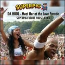Da Hool - Meet Her At The Love Parade