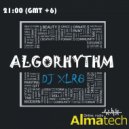 ALGORHYTHM - by DJ XLR8 #2