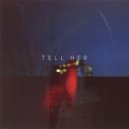 Once a Tree - Tell Her