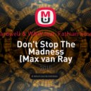 Hardwell & W&W feat. Fatman Scoop - Don\'t Stop The Madness (Max van Ray Bootleg Rework)