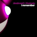 Deadmau5 & Kaskade - I Remember
