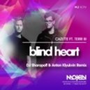Cazette feat Terri B! - Blind Heart (DJ Sharapoff & Klyukvin Remix)