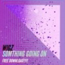 Wigz - Something Going On (Original mix)