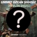 Ummet Ozcan - SMASH!