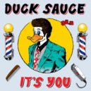 Duck Sauce - Its You