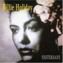Billie Holiday - Yesterdays