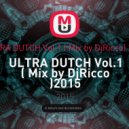 Mix by DjRicco - Ultra Dutch Vol.1