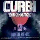 Curbi - Discharge (Dimta Remix)
