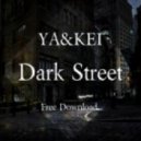 YA&KEI - Dark Street
