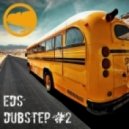 EDS - Dubstep #2