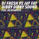 DJ Fresh & Jay Fay & Ms Dynami - Dibby Dibby Sound
