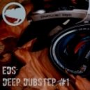 EDS - Deep Dubstep #1