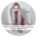 Duke Dumont feat. AME - Need U