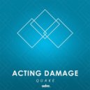 Acting Damage - Quake